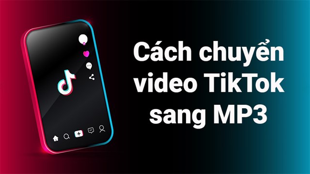 Cách tải nhạc TikTok thành file MP3 về máy