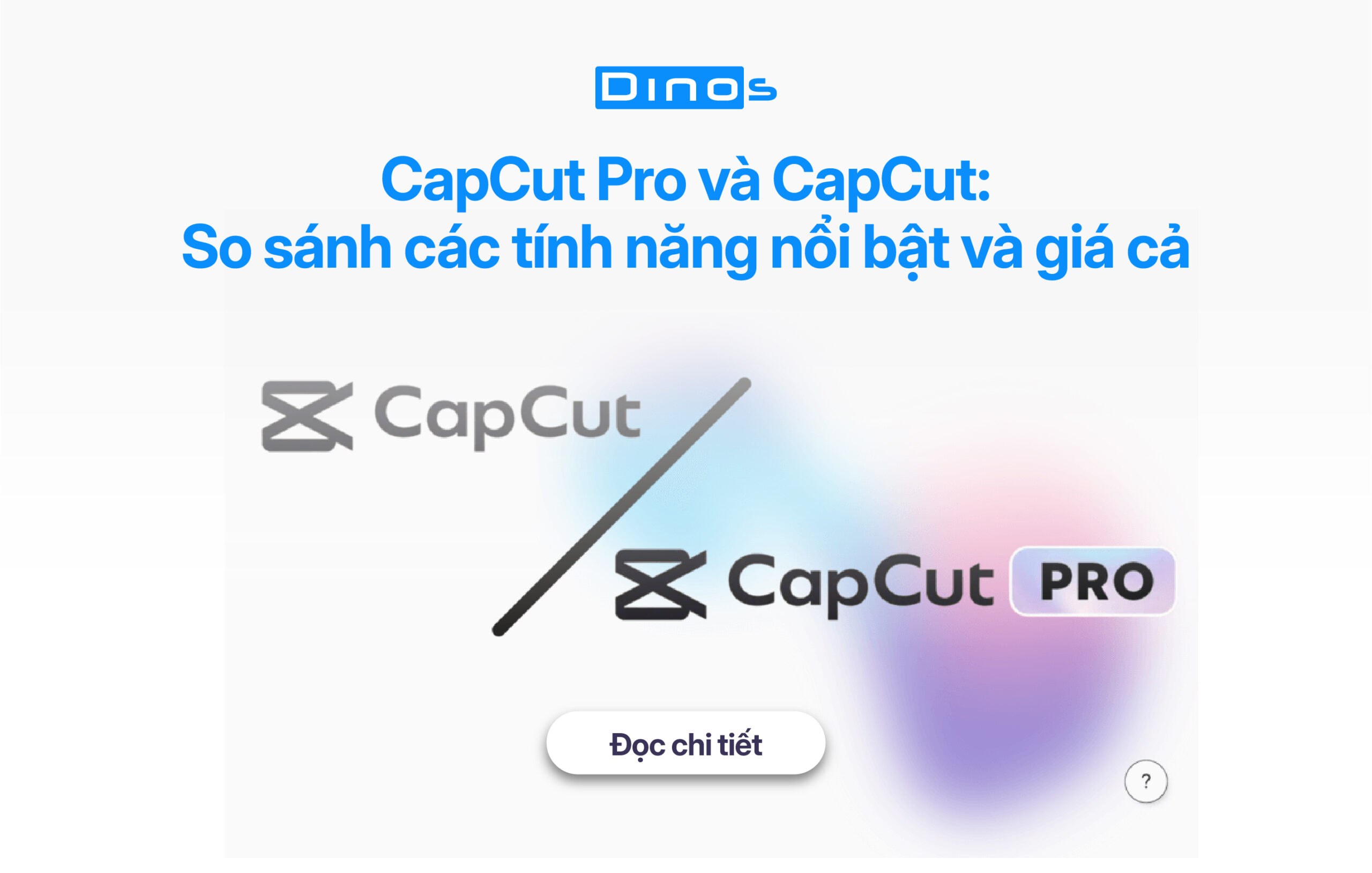 Giá CapCut Pro 2026 có hợp lý? So với đối thủ