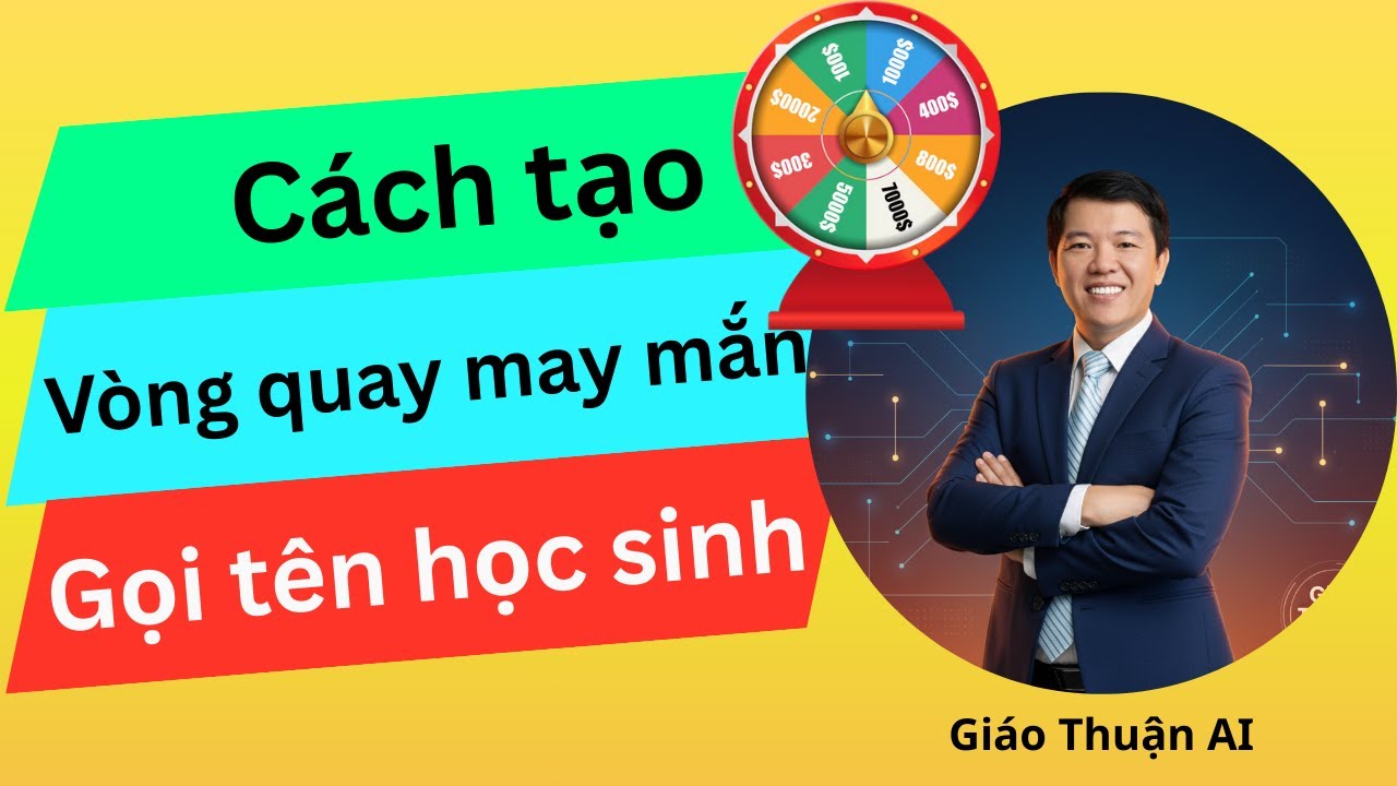 Giáo viên dùng vòng quay may mắn để gọi học sinh, ôn tập và tạo trò chơi lớp học