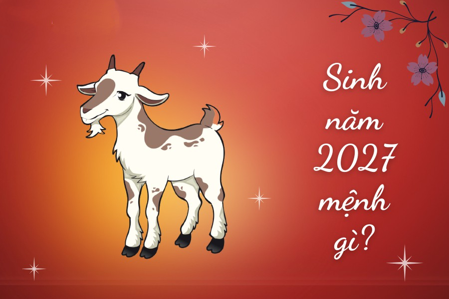 Năm 2027 Đinh Mùi mệnh gì, hợp màu gì, tuổi nào xông đất