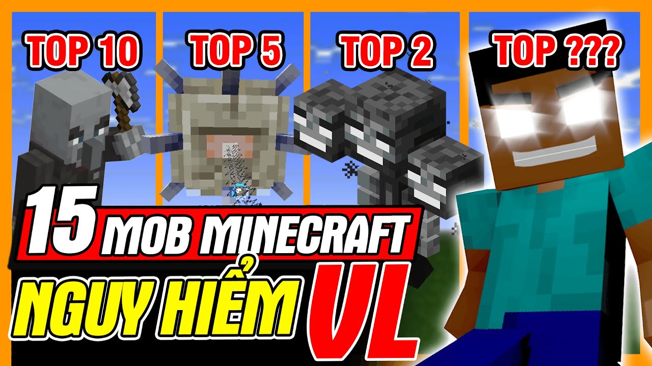 Top mob (quái vật) nguy hiểm nhất trong Minecraft