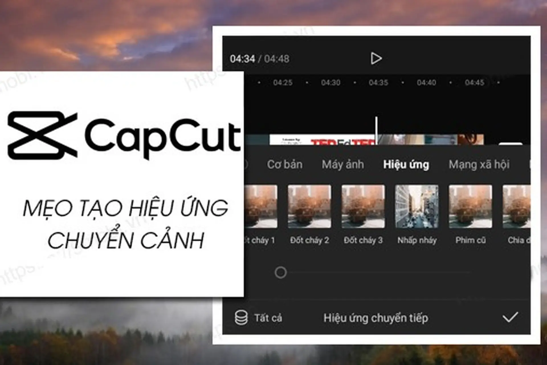 Top transition (chuyển cảnh) CapCut hot, dễ làm