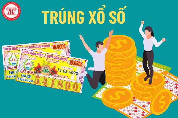 Trúng xổ số có phải đóng thuế không? Mức thuế thu nhập trúng thưởng