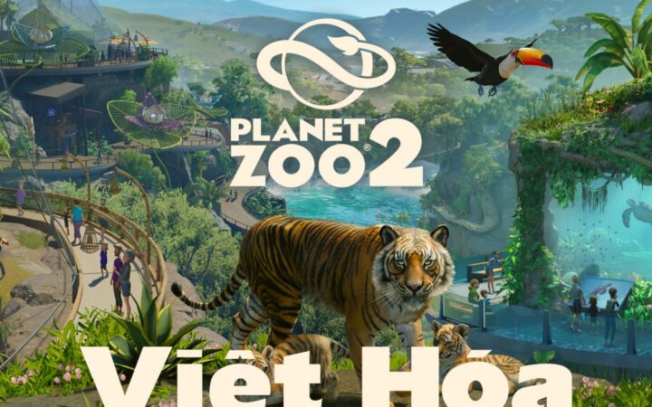 Planet Zoo 2 Việt Hóa